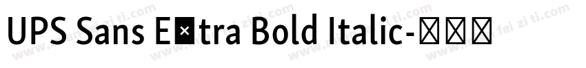 UPS Sans Extra Bold Italic字体转换